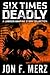 Six Times Deadly by Jon F. Merz Six Times Deadly by Jon F. Merz