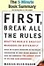 First, Break All the Rules: What the World's Greatest Managers Do Differently by Marcus Buckingham and Curt Coffman (The 5 Minute Book Summary)