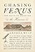 Chasing Venus: The Race to Measure the Heavens