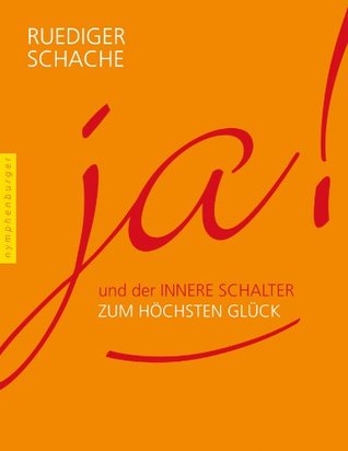 Ja! als innerer Schalter zum höchsten Glück (Kindle Edition)