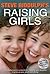 Steve Biddulph's Raising Girls by Steve Biddulph