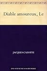 Le Diable amoureux by Jacques Cazotte