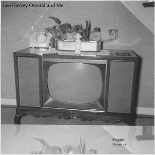 Lee Harvey Oswald and Me (Kindle Edition)
