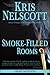 Smoke-Filled Rooms by Kris Nelscott Smoke-Filled Rooms by Kris Nelscott