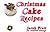 Christmas Cake Recipes by Sarah Pratt Christmas Cake Recipes by Sarah Pratt