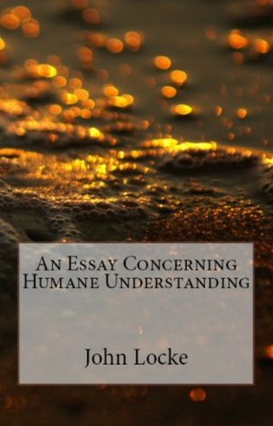 An Essay Concerning Humane Understanding