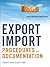 Export/Import Procedures and Documentation