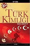 Türk Kimliği by Rıza Zelyut Türk Kimliği by Rıza Zelyut