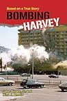 Bombing Harvey