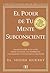 El poder de tu mente subconsciente by Joseph Murphy