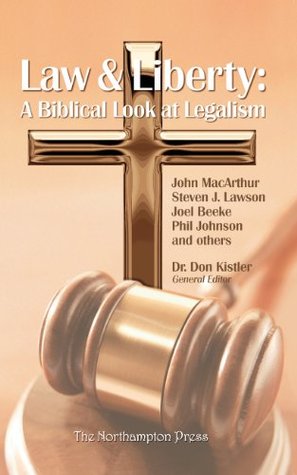 Law and Liberty: A Biblical Look at Legalism