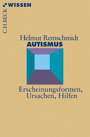 Autismus: Erscheinungsformen, Ursachen, Hilfen (Kindle Edition)