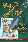 Telling Lies and Getting Paid by Michael Konik