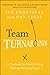 Team Turnarounds: A Playbook for Transforming Underperforming Teams