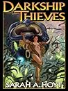 DarkShip Thieves by Sarah A. Hoyt