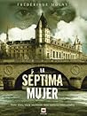 La séptima mujer by Frédérique Molay