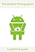 The Android Photographer