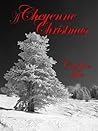 A Cheyenne Christmas by Caroline Lee A Cheyenne Christmas by Caroline Lee