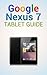Google Nexus 7 Tablet Guide...