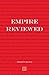 Empire Reviewed