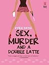 Sex, Murder and a...