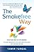 The Smokefree Way:  Read your way to stop smoking. The most innovative, up-to-date and intelligent quit smoking method