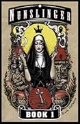 Nunslinger, Book 1