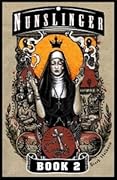 Nunslinger Book 2: The Good, the Bad and the Penitent