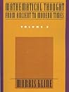 Mathematical Thought From Ancient to Modern Times, Volume 2 by Morris Kline