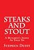 Steaks and Stout