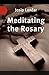 Meditating the Rosary by Josip Lončar