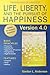 Life, Liberty, and the Pursuit of Happiness, Version 4.0 by Gordon L. Anderson