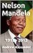 Nelson Mandela - 1918-2013
