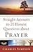 Straight Answers to 21 Honest Questions about Prayer by Charles Simpson