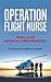Operation Flight Nurse: Rea...