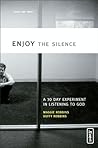 Enjoy the Silence...