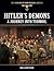Hitler's Demons: A Journey into Turmoil (The Third Reich from Original Sources)