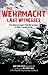The Wehrmacht: Last Witness...
