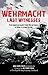 The Wehrmacht by Bob Carruthers