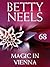 Magic In Vienna by Betty Neels