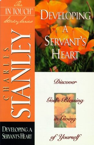 Developing a Servant's Heart (Life Principles Study Series)
