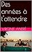 Des années à t'attendre Premier Roman (French Edition)
