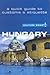 Hungary - Culture Smart!: The Essential Guide to Customs & Culture