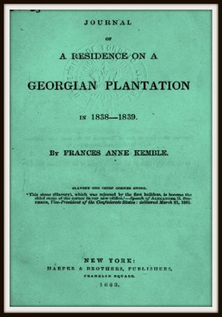 Journal of a Residence on a Georgian Plantation in 1838-1839