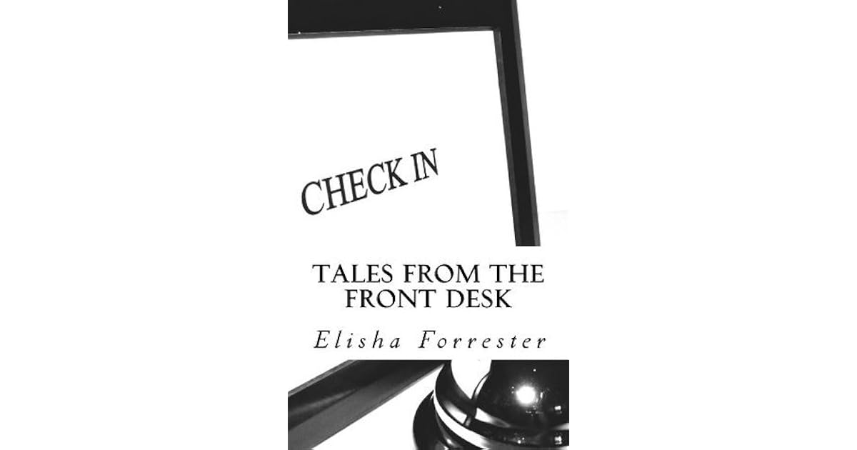 Tales from the Front Desk by Elisha Forrester