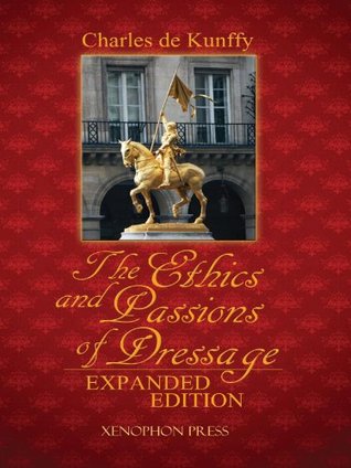 The Ethics and Passions of Dressage, Expanded Edition (Kindle Edition)