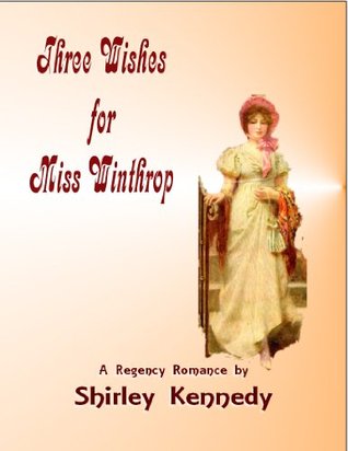 Three Wishes for Miss Winthrop (Kindle Edition)