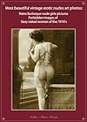 Most beautiful vintage erotic nudes art photos retro burlesque nude girls pictures forbidden risque images sexy naked women of the 1910's photo book