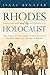 Rhodes and the Holocaust: The Story of the Jewish Community from the Mediterranean Island of Rhodes