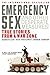 Emergency Sex (And Other Desperate Measures) by Kenneth Cain Emergency Sex (And Other Desperate Measures) by Kenneth Cain